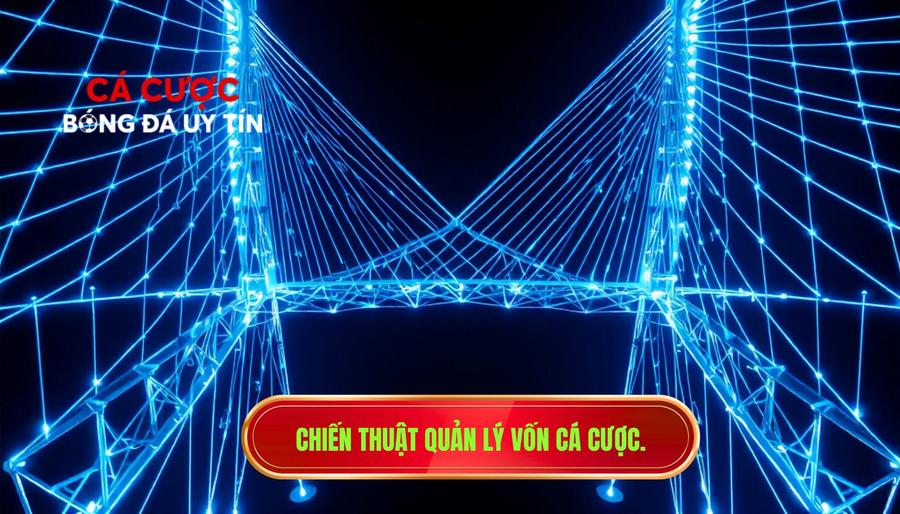 3. Chiến thuật quản lý vốn cá cược.